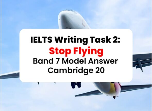 Cambridge IELTS 20 Task 2: Flying Less- Are the Environmental Benefits Worth the Disadvantages?